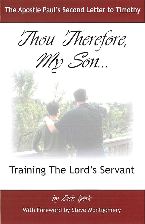 Thou Therefore, My Son....